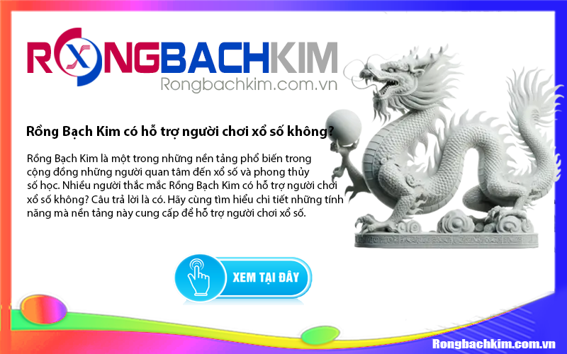 Rồng Bạch Kim có hỗ trợ người chơi xổ số không?