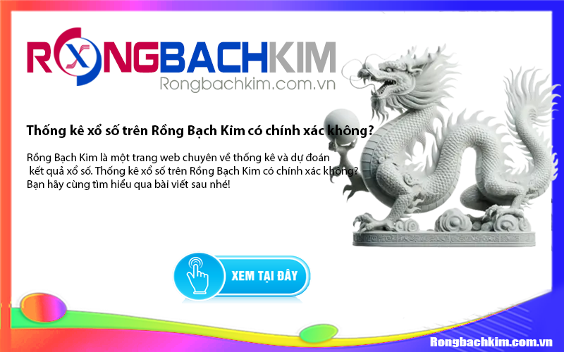 Thống kê xổ số trên Rồng Bạch Kim có chính xác không?